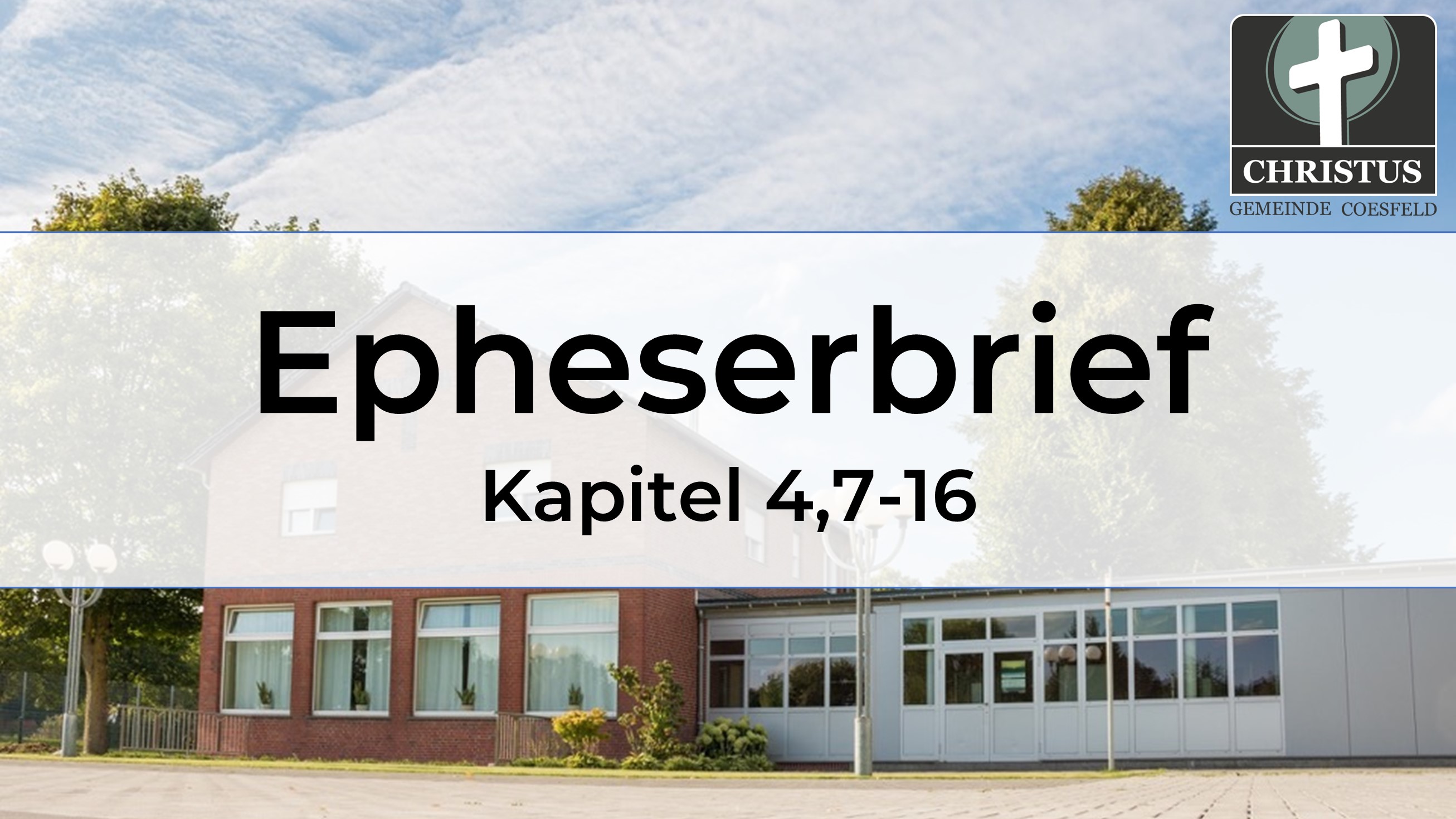 Epheserbrief - Kapitel 4,7-16