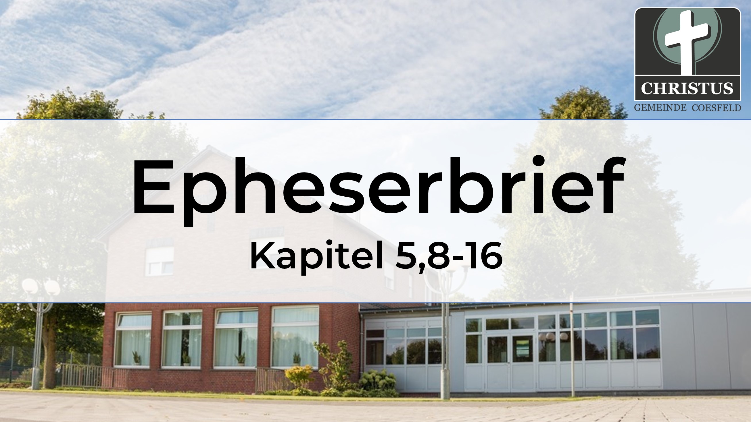 Epheserbrief - Kapitel 5,8-16